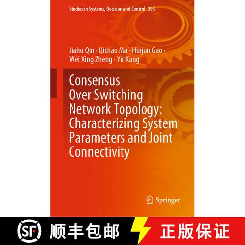【3-4周达】精装 Consensus Over Switching Network Topology: Characterizing System Parameters and Joint... [9783030856564]