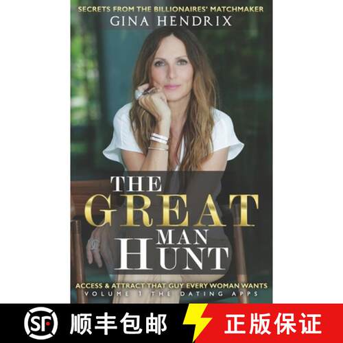 【3-4周达】The Great Man Hunt: Access and Attract that Guy EVERY Woman Wants *volume one* The Dating ... [9780578909974]