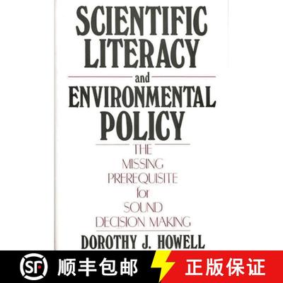 【3-4周达】Scientific Literacy and Environmental Policy: The Missing Prerequisite for Sound Decision ... [9780899306162]