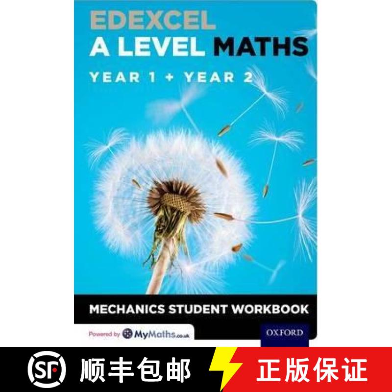【3-4周达】Edexcel A Level Maths: Year 1 + Year 2 Mechanics Student Workbook: With all you need to kn... [9780198413264]