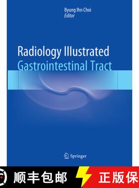 【3-4周达】Radiology Illustrated: Gastrointestinal Tract (Softcover reprint of the original 1st ed. 2... [9783662514962]