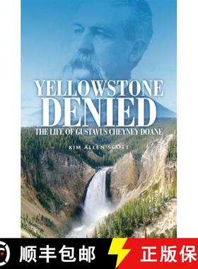 预订 Yellowstone Denied: The Life of Gustavus Cheyney Doane [9780806139319]