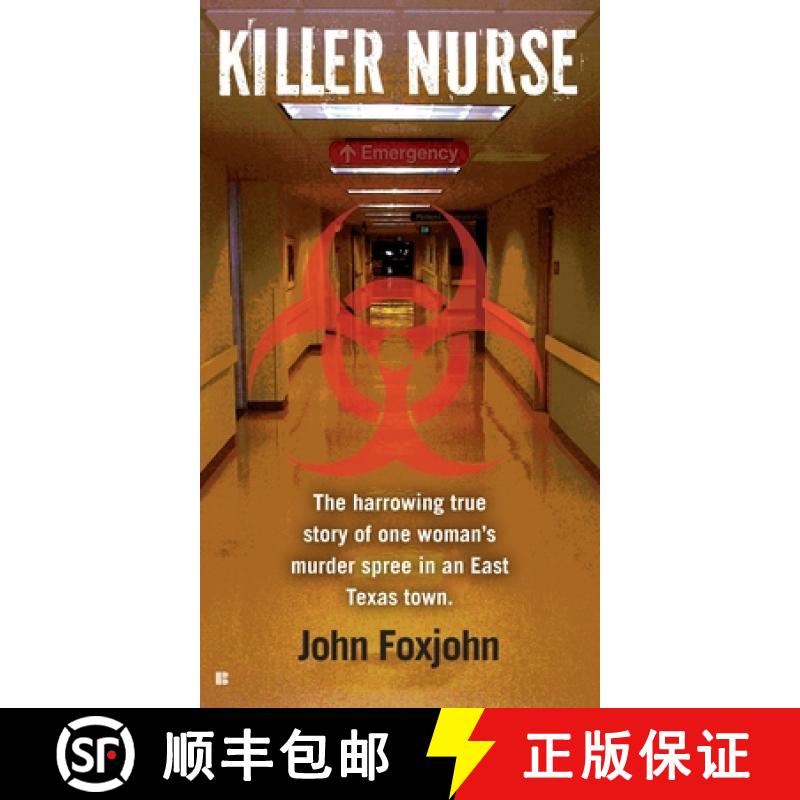 【3-4周达】Killer Nurse: The Harrowing True Story of One Woman's Murder Spree in an East Texas Town [9780425263655]