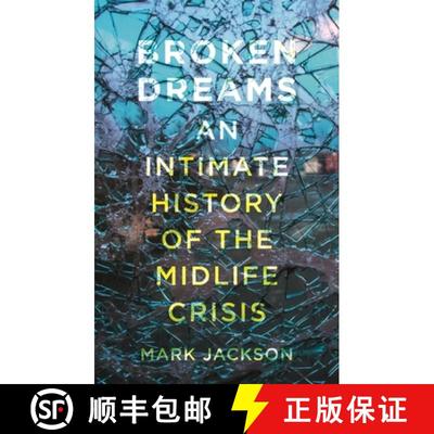 【3-4周达】Broken Dreams: An Intimate History of the Midlife Crisis [9781789143959]