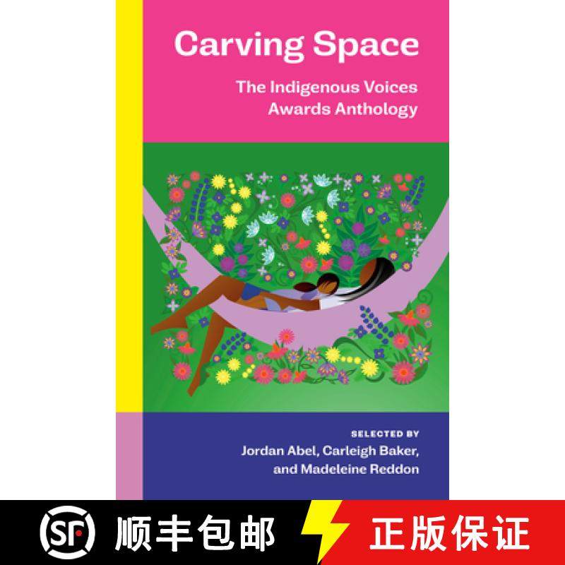 【3-4周达】Carving Space: The Indigenous Voices Awards Anthology: A Collection of Prose and Poetry fr... [9780771004858]