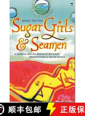 【3-4周达】Sugar Girls & Seamen: A Journey Into the World of Dockside Prostitution in South Africa [9780821419632]