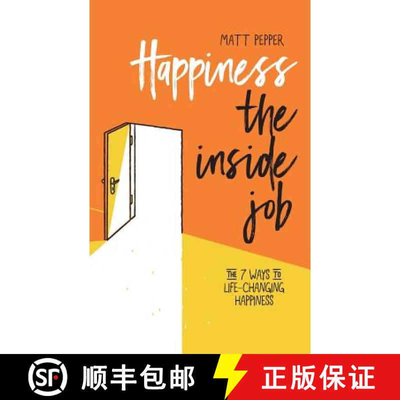 【2-3周达】Happiness The Inside Job: The 7 Ways to Life-Changing Happiness [9781999880330]