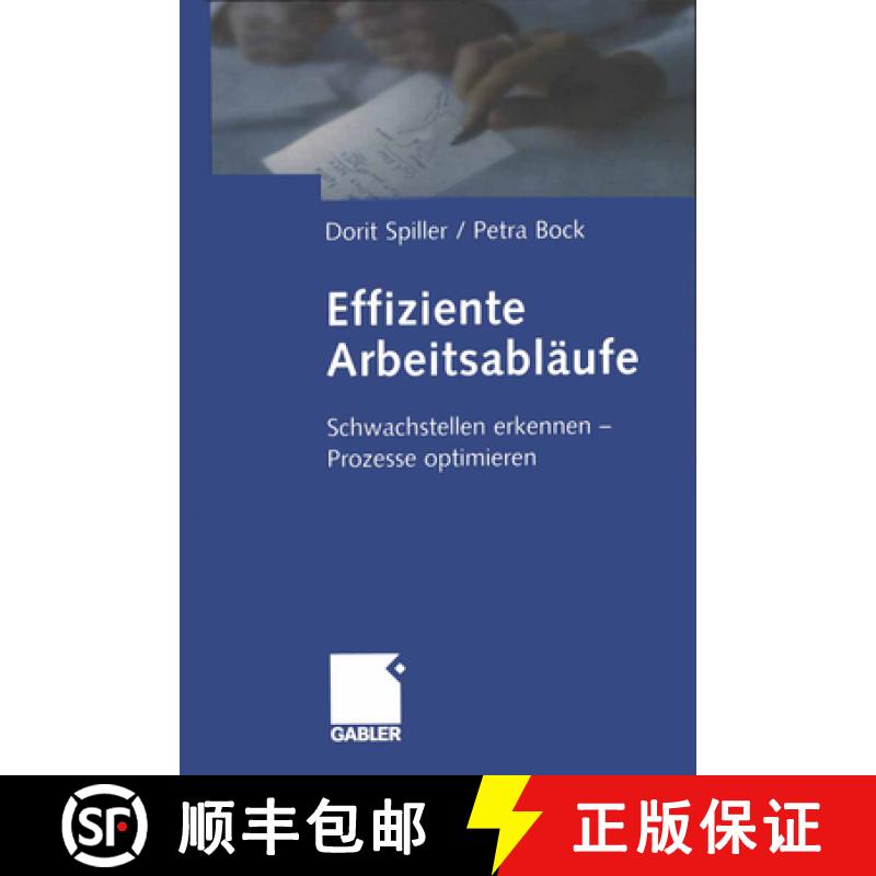 【3-4周达】Effiziente Arbeitsabläufe: Schwachstellen Erkennen -- Prozesse Optimieren [9783322823830]