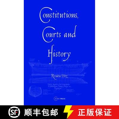 【3-4周达】Constitutions, Courts, and History: Historical Narratives in Constitutional Adjudication [9789637326325]