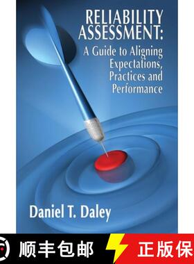 【3-4周达】Reliability Assessment: A Guide to Aligning Expectations, Practices, and Performance: A Gu... [9780831134075]