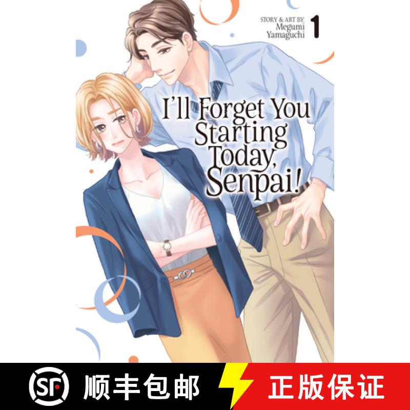 【3-4周达】I'll Forget You Starting Today, Senpai! Vol. 1 [9798893733075]