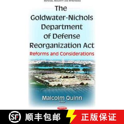 【3-4周达】精装 The Goldwater-Nichols Department of Defense Reorganization Act: Reforms and Considera... [9781634859127]