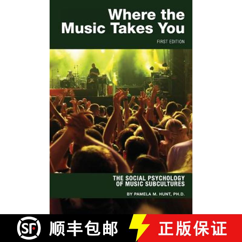 【2-3周达】Where the Music Takes You: The Social Psychology of Music Subcultures [9781621319528]