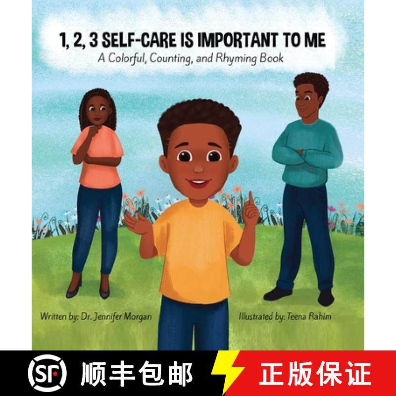 预订 1, 2, 3 Self-Care Is Important To Me: A Colorful, Counting, and Rhyming Book [9798985426113]
