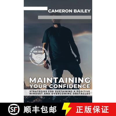 【3-4周达】Maintaining Your Confidence: Strategies for Sustaining a Positive Mindset and Overcoming O... [9789574032983]