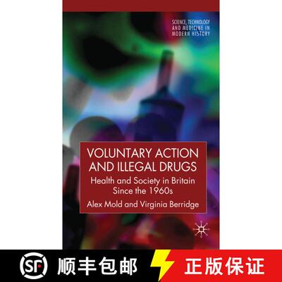 【3-4周达】精装 Voluntary Action and Illegal Drugs : Health and Society in Britain since the 1960s [9780230521407]
