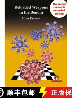 【3-4周达】Reloaded Weapons in the Benoni : A Fearless, Dangerous Chess Opening for Black [9789083429076]