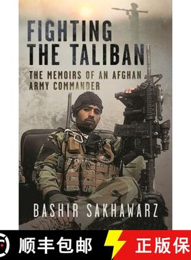 【3-4周达】Fighting the Taliban: The Memoirs of an Afghan Army Commander [9781036100643]