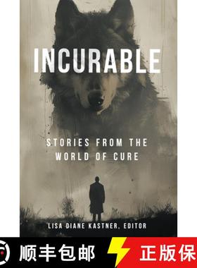 预订 Incurable: Stories from the World of Cure [9781960018649]