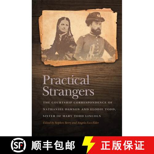 【3-4周达】精装 Practical Strangers – The Courtship Correspondence of Nathaniel Dawson and Elodie To... [9780820351018]