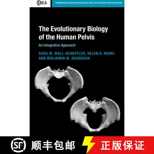 预订 精装 The Evolutionary Biology of the Human Pelvis: An Integrative Approach [9781107199576]