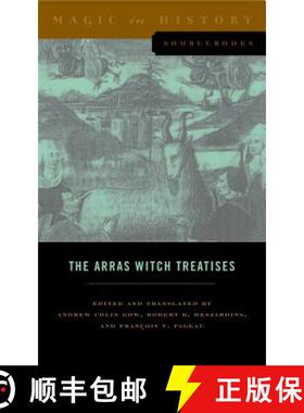 【3-4周达】Arras Witch Treatises: Johannes Tinctor's Invectives contre la secte de vauderie and the R... [9780271071282]