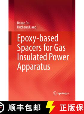【3-4周达】Epoxy-based Spacers for Gas Insulated Power Apparatus [9789811971105]
