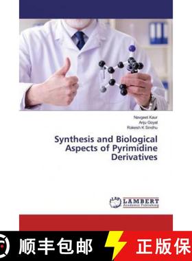 预订 Synthesis and Biological Aspects of Pyrimidine Derivatives [9786200078193]