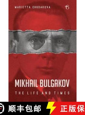 预订 Mikhail Bulgakov: The Life and Times [9781784379803]
