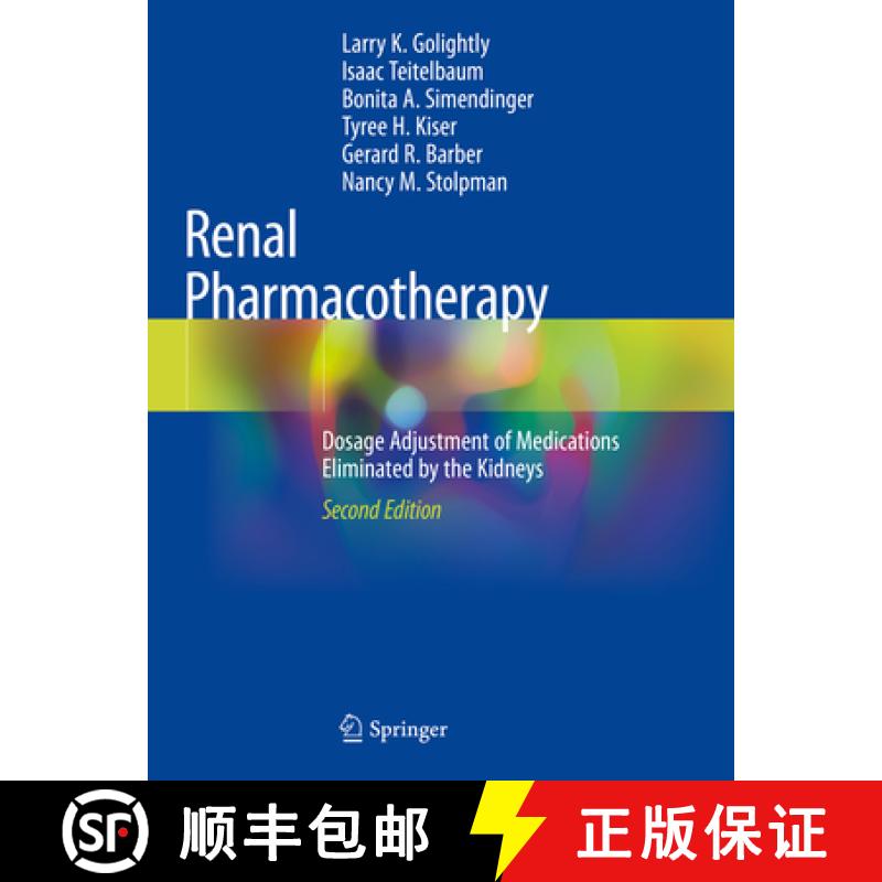 【3-4周达】Renal Pharmacotherapy: Dosage Adjustment of Medications Eliminated by the Kidneys [9783030586492]