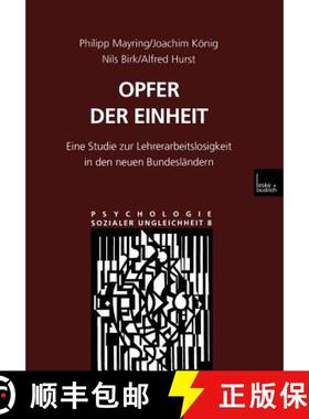 【3-4周达】Opfer Der Einheit: Eine Studie Zur Lehrerarbeitslosigkeit in Den Neuen Bundesländern [9783810025746]