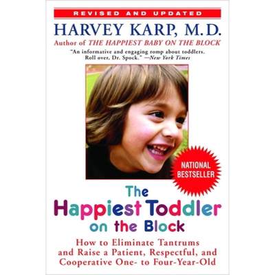 【4周达】The Happiest Toddler on the Block: How to Eliminate Tantrums and Raise a Patient, Respectful... [9780553384420]