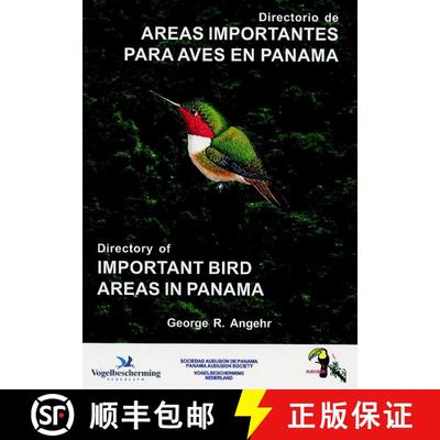 【3-4周达】Directory of Important Bird Areas in Panama / Directorio de Areas Importantes para Aves en... [9789962884712]