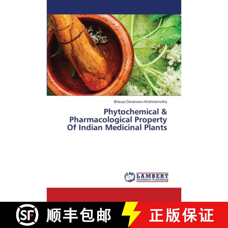 【2-3周达】Phytochemical & Pharmacological Property Of Indian Medicinal Plants [9786207805037]