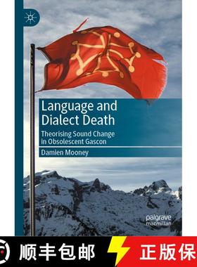 【3-4周达】Language and Dialect Death : Theorising Sound Change in Obsolescent Gascon [9783031511004]