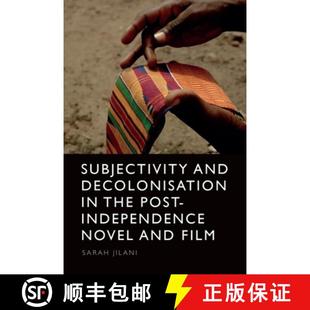 9781399507288 Independence Post the Film 3周达 Subjectivity and Novel Decolonisation