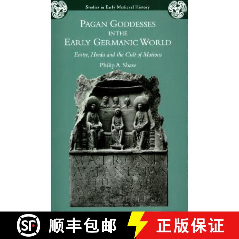 【3-4周达】Pagan Goddesses in the Early Germanic World: Eostre, Hreda and the Cult of Matrons [9780715637975]