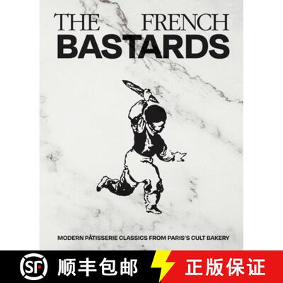 【3-4周达】精装 The French Bastards: Modern Patisserie Classics from Paris's Cult Bakery [9781837834853]
