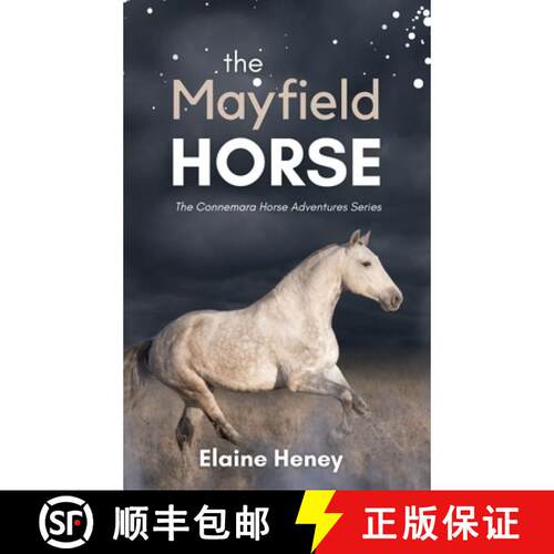 【3-4周达】精装 The Mayfield Horse - Book 3 in the Connemara Horse Adventure Series for Kids. The per... [9781915542465]