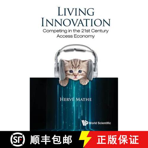预订 精装 Living Innovation: Competing In The 21st Century Access Economy [9789814719575]