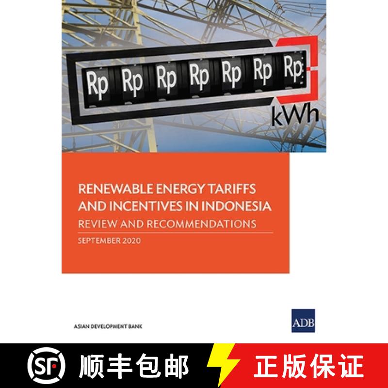【3-4周达】Renewable Energy Tariffs and Incentives in Indonesia: Review and Recommendations [9789292623234]