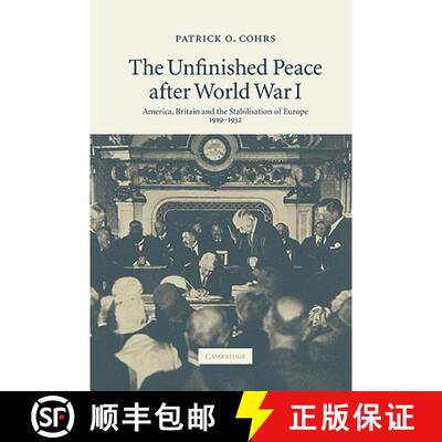 预订 精装 The Unfinished Peace After World War I: America, Britain and the Stabilisation of Europe, 1... [9780521853538]