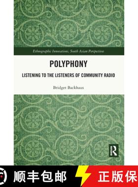 【3-4周达】Polyphony: Listening to the Listeners of Community Radio [9781032043791]