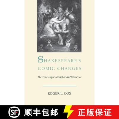 【3-4周达】Shakespeare`s Comic Changes – The Time–Lapse Metaphor As Plot Device [9780820338477]