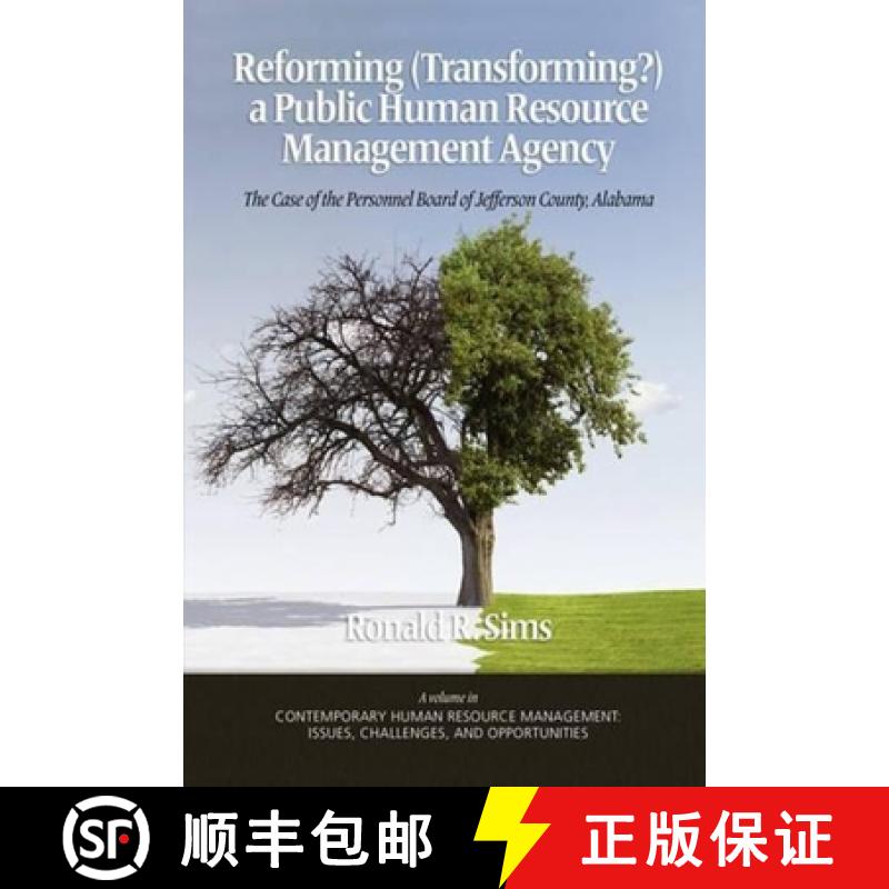 【3-4周达】Reforming (Transforming?) a Public Human Resource Management Agency: The Case of the Perso... [9781607524366]