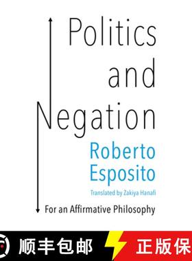 【3-4周达】Politics And Negation - For An Affirmative Philosophy [Wiley哲学] [9781509536610]