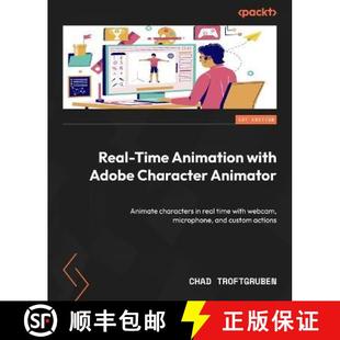 预订 Real-Time Animation with Adobe Character Animator: Animate characters in real time with webcam, ... [9781803246949]