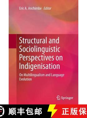 【3-4周达】Structural and Sociolinguistic Perspectives on Indigenisation : On Multilingualism and Lan... [9789402400663]