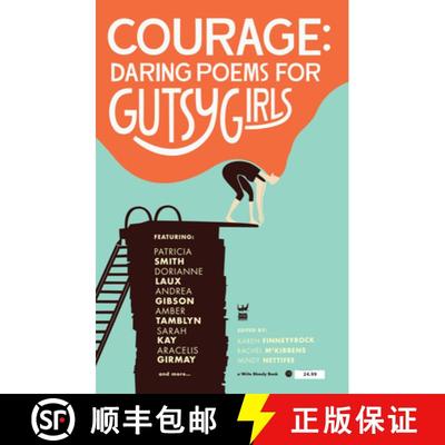【3-4周达】Courage: Daring Poems for Gutsy Girls: Daring Poems for Gutsy Girls [9781938912207]