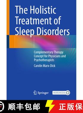 【3-4周达】The Holistic Treatment of Sleep Disorders: Complementary Therapy Concept for Physicians an... [9783662671757]